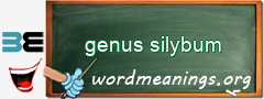 WordMeaning blackboard for genus silybum